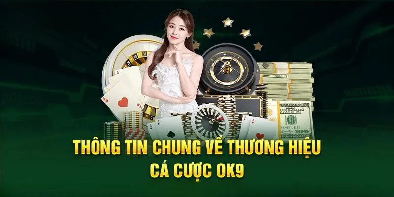 Quá trình hình thành nhà cái cá cược OK9